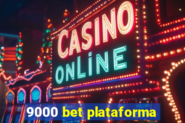 9000 bet plataforma